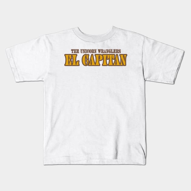 EL CAPITAN Word Art Tee Kids T-Shirt by The Unicorn Wranglers